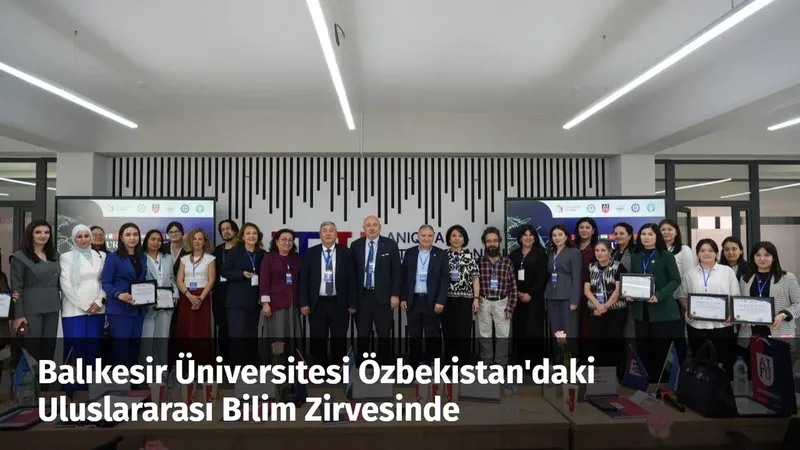 Balıkesir Üniversitesi, Özbekistan'da düzenlenen 'Modern Dilbilim, Çeviri Çalışmaları ve Dil